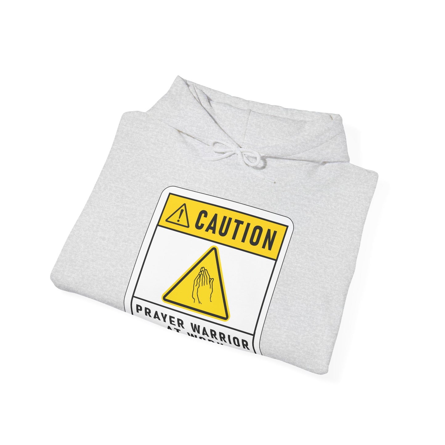 Caution Prayer Warrior At Work Unisex Hooded Sweatshirt
