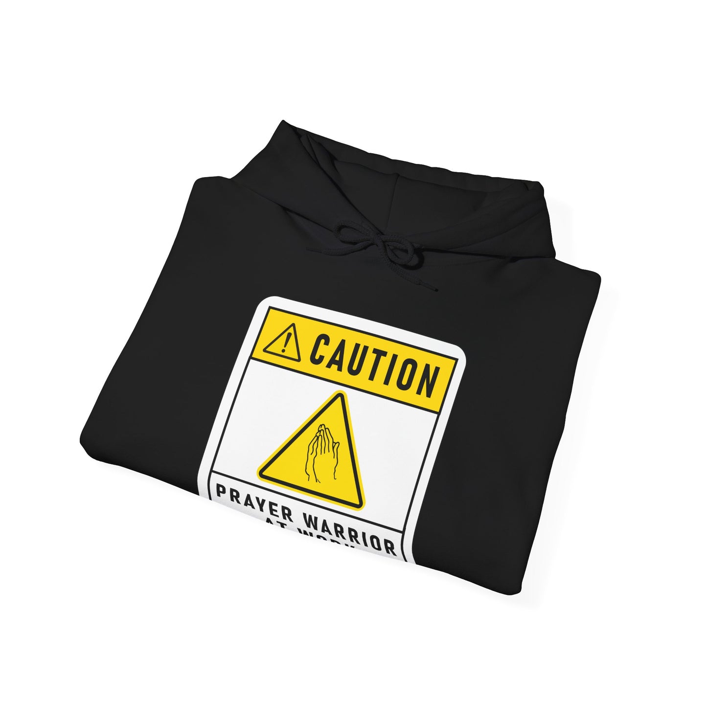 Caution Prayer Warrior At Work Unisex Hooded Sweatshirt