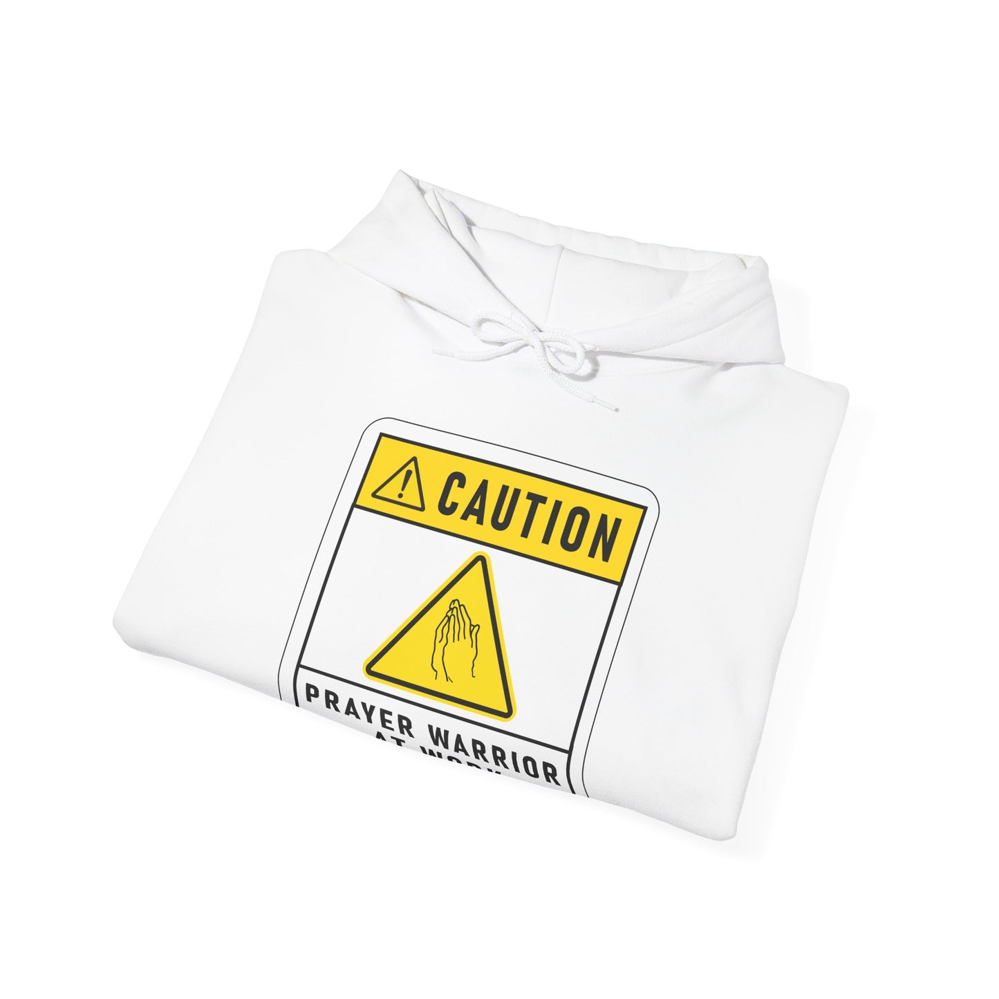 Caution Prayer Warrior At Work Unisex Hooded Sweatshirt