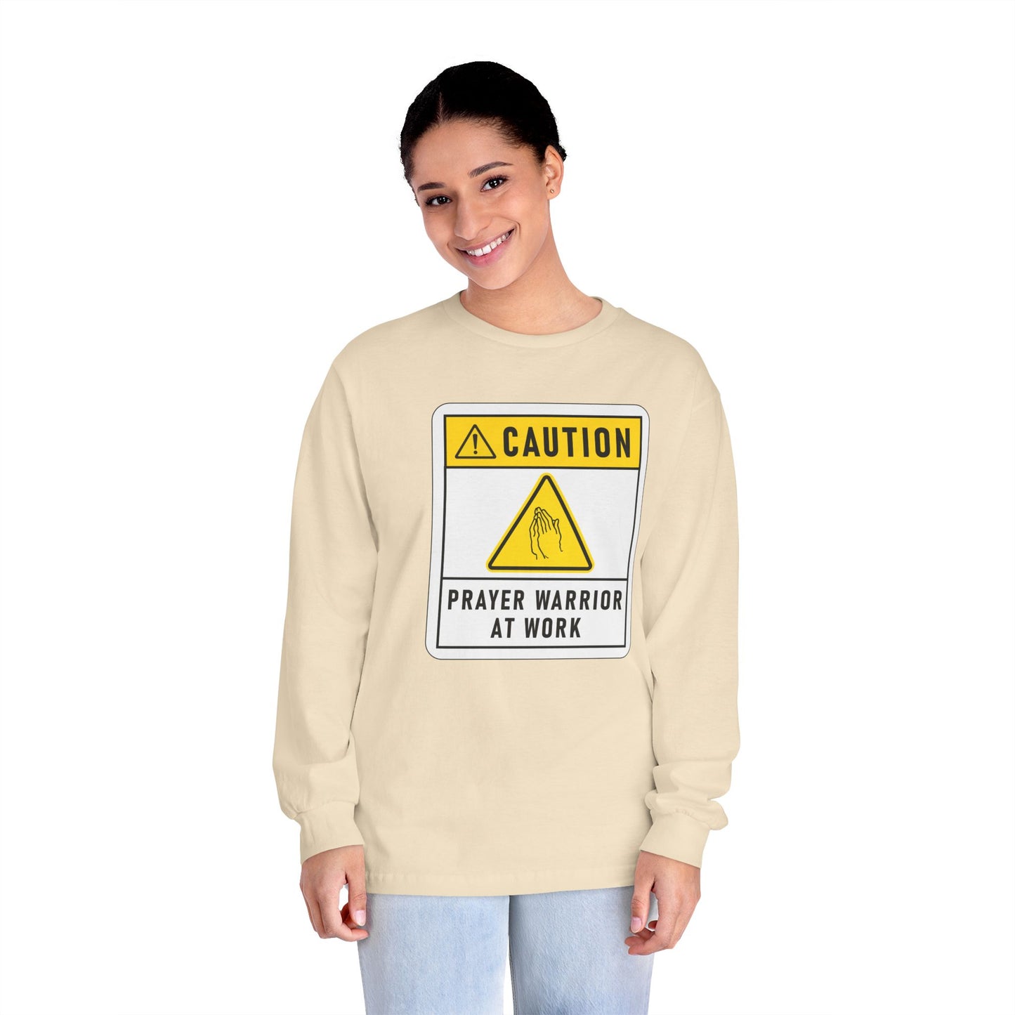 Caution Prayer Warrior At Work Unisex Long Sleeve T-Shirt