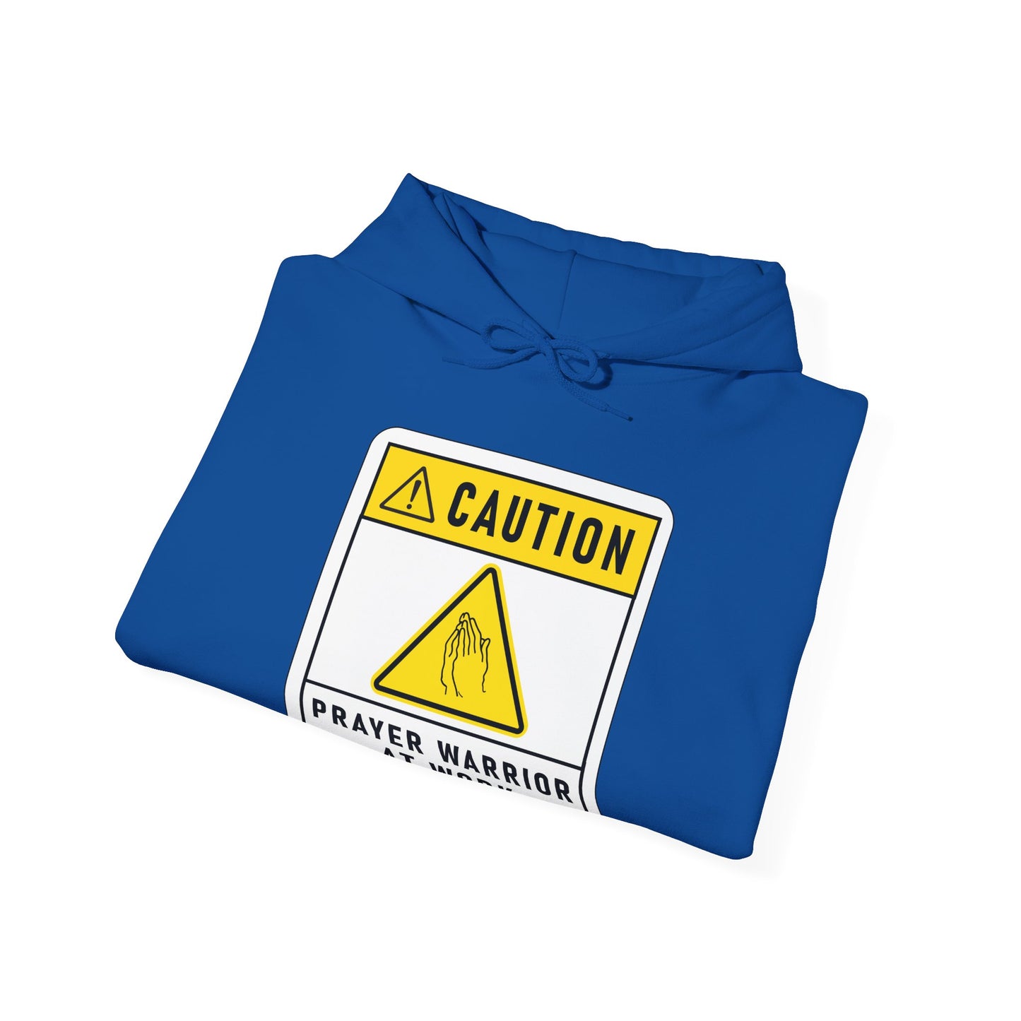 Caution Prayer Warrior At Work Unisex Hooded Sweatshirt