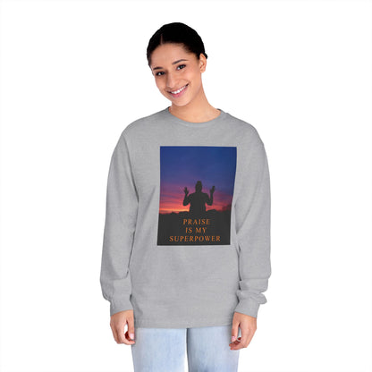 Praise Is My Superpower Female Unisex Long Sleeve T-Shirt