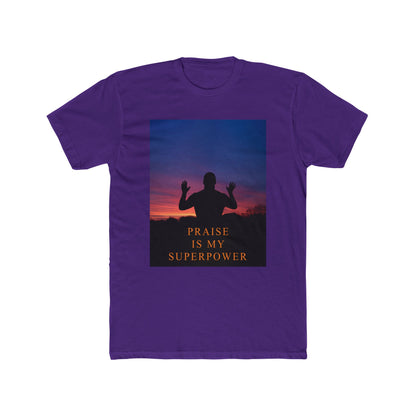 Praise Is My Superpower Male Unisex Crew Tee