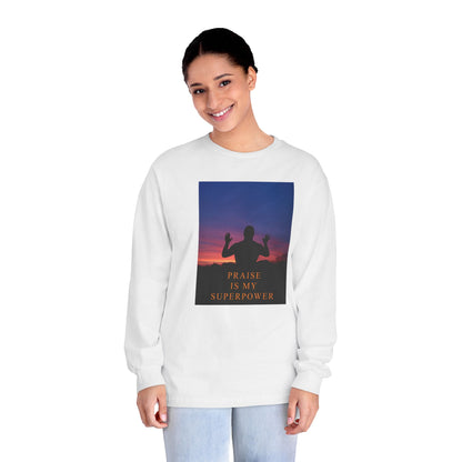 Praise Is My Superpower Male Unisex Long Sleeve T-Shirt