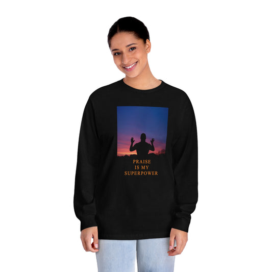 Praise Is My Superpower Male Unisex Long Sleeve T-Shirt