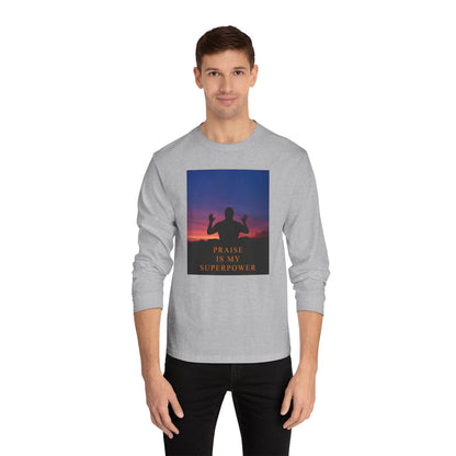 Praise Is My Superpower Male Unisex Long Sleeve T-Shirt