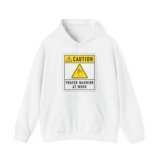 Caution Prayer Warrior At Work Unisex Hooded Sweatshirt