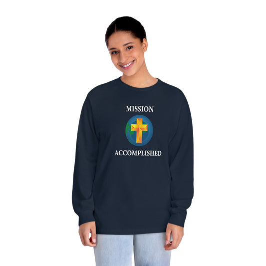 Mission Accomplished Unisex Long Sleeve T-Shirt